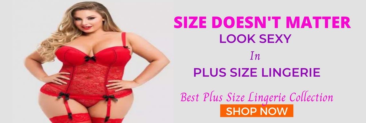 Plus Size Sexy Lingerie to Boost Libido