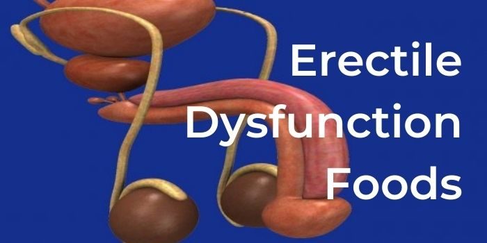 Top Foods for Erectile Dysfunction