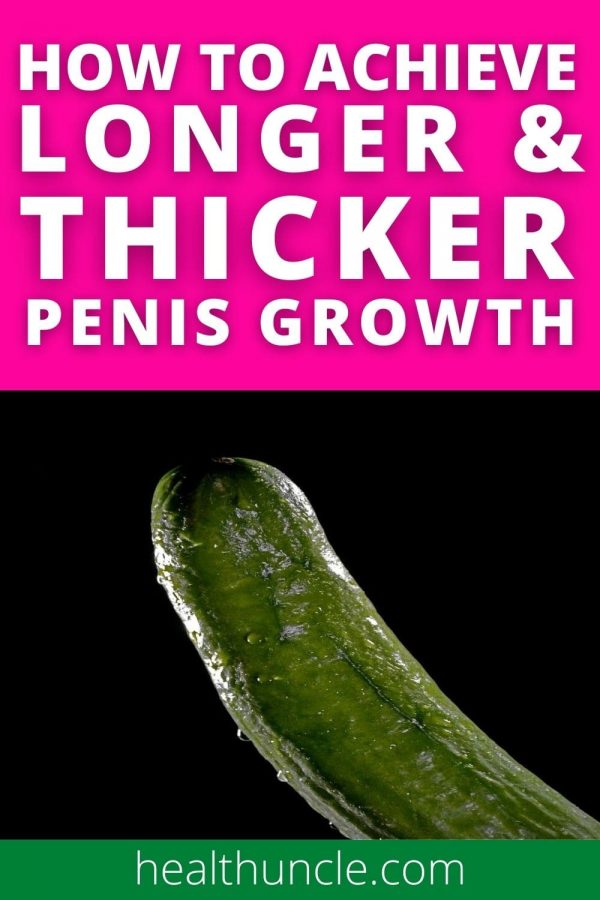 how to achieve longer and thicker penis growth